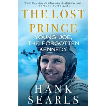 The Lost Prince: Young Joe, the Forgotten Kennedy