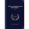 A History of England and the British Empire ..; Volume 2