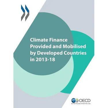 Climate Finance Provided and Mobilised by Developed Countries in 2013-18