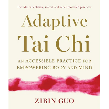 Adaptive Tai CHI: An Accessible Practice for Empowering Body and Mind