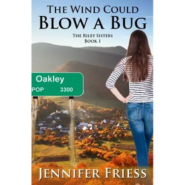The Wind Could Blow a Bug: The Riley Sisters Book 1
