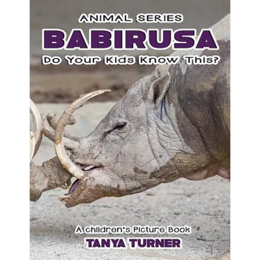 THE BABIRUSA Do Your Kids Know This?: A Children's Picture Book