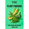 The Plant Paradox Health & Easy: Fight Disease and Control Weight Gain