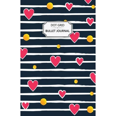 Valentine's Hearts Dot Grid Bullet Journal: Dot Grid Bullet Journal Notebook - Bullet Planner, Dot Journal, Dotted Paper for Writing Diary, Notes, Ske
