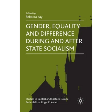 Gender, Equality and Difference During and After State Socialism