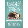 Daddy Tried: Overcoming the Failures of Fatherhood