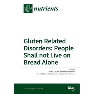 Gluten Related Disorders: People Shall not Live on Bread Alone