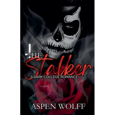 The Stalker: A Dark College Romance