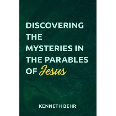Discovering the Mysteries in the Parables of Jesus
