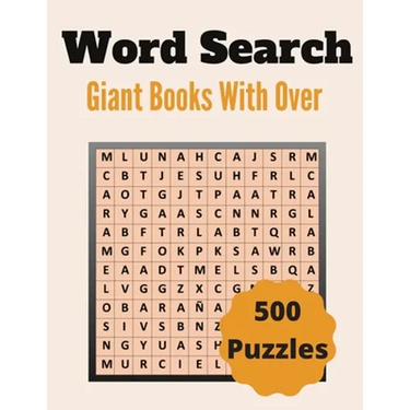 Giant Word Search Books With Over 500 Puzzles: Over 500 Unique Words Brain-Bending Word Search Puzzles to Have Fun and Relief Daily Stress (Word Searc