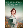 A Courageous Betrothal