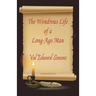 The Wondrous Life of a Long-Ago Man