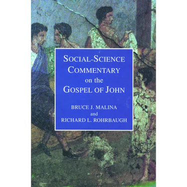 Social Science Commentary on the Gospel of John