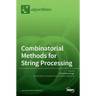 Combinatorial Methods for String Processing