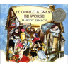 It Could Always Be Worse: A Yiddish Folk Tale