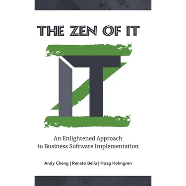 The Zen of IT: An Enlightened Approach to Business Software Implementation