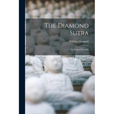 The Diamond Sutra: Or Prajna-Paramita