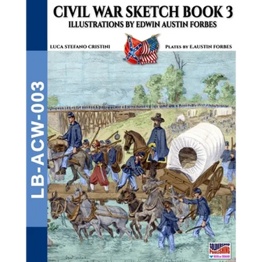 Civil War sketch book - Vol. 3: Illustrations by Edwin Austin Forbes
