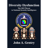 Diversity Dysfunction: The Dei Threat to National Security Intelligence