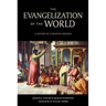 The Evangelization of the World:: A History of Christian Missions