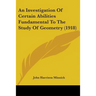 An Investigation Of Certain Abilities Fundamental To The Study Of Geometry (1918)