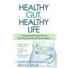 Healthy Gut, Healthy Life: A Scientifically Proven Plan to Reverse Disease & Chronic Illness