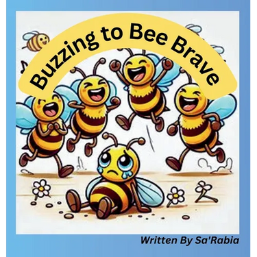 Buzzing to Bee Brave: Bee-Lieve in Yourself