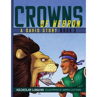 Crowns of Hebron: A David Story: Book3