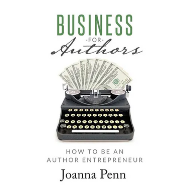 Business for Authors: How to be an Author Entrepreneur