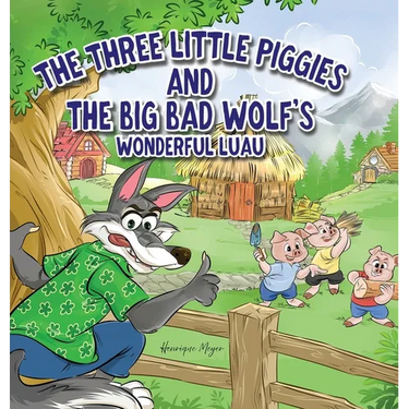 The Three Little Piggies and The Big Bad Wolf's Wonderful Luau