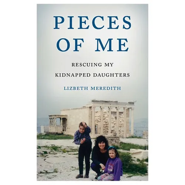 Pieces of Me: Rescuing My Kidnapped Daughters