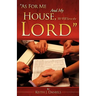 "As For Me And My House, We Will Serve the Lord"