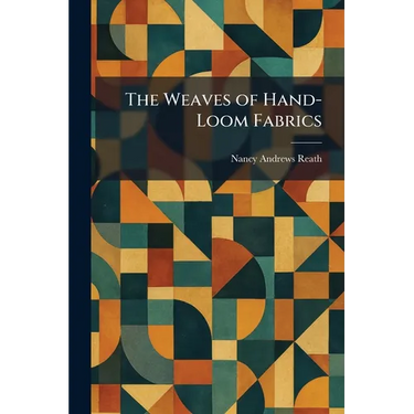 The Weaves of Hand-Loom Fabrics