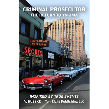 Criminal Prosecutor: The Return to Yakima
