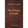 The Prisoner of Zenda (World Classics, Unabridged)