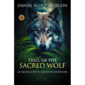 Trail of the Sacred Wolf