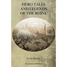 Hero Tales and Legends of the Rhine