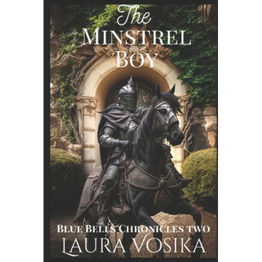 The Minstrel Boy: Book Two: The Blue Bells Chronicles