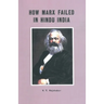 How Marx Failed In Hindu India