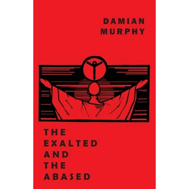 The Exalted and the Abased