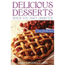 Delicious Desserts When You Have Diabetes: Over 150 Recipes