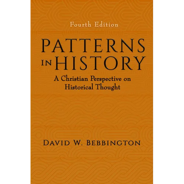 Patterns in History: A Christian Perspective on Historical Thought