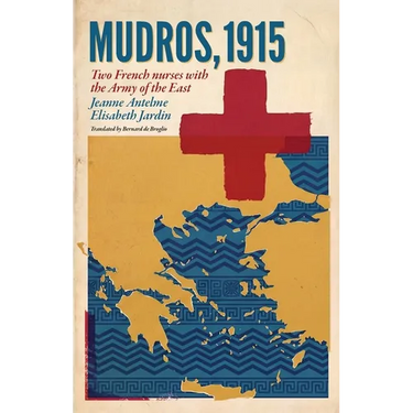 Mudros, 1915: Two French nurses with the Army of the East