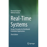Real-Time Systems: Design Principles for Distributed Embedded Applications