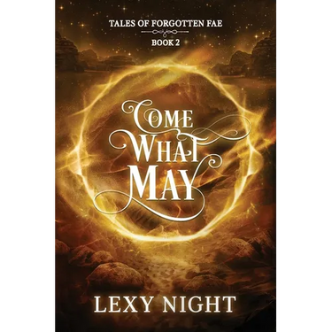Come What May: Tales of Forgotten Fae