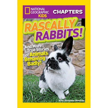 Rascally Rabbits!: And More True Stories of Animals Behaving Badly