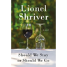 Should We Stay or Should We Go