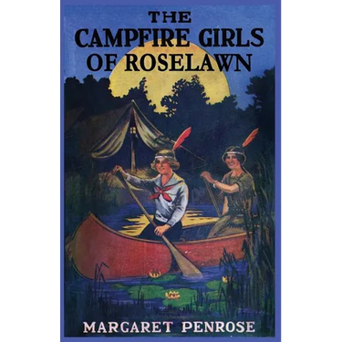The Campfire Girls of Roselawn, or A Strange Message from the Air