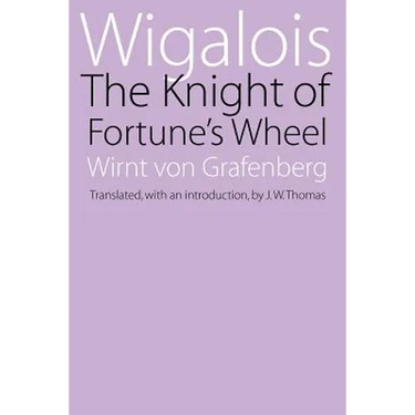 Wigalois: The Knight of Fortune's Wheel