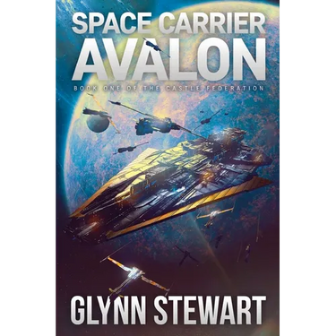 Space Carrier Avalon: Castle Federation Book 1